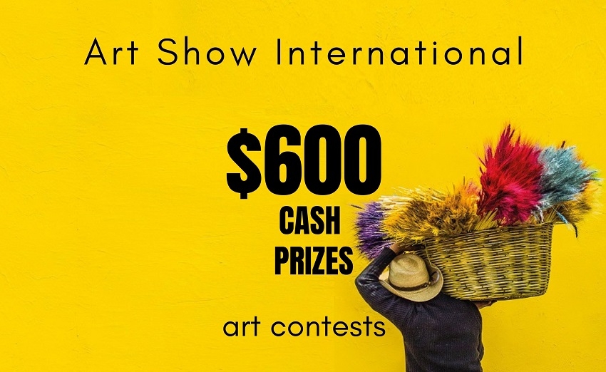 Art Show International Art Contests 12,500 Annual Cash Prizes